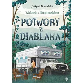 Potwory z Diablaka. Wakacje z Koszmarkiem, tom 2