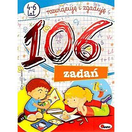106 zadań. Rozwiązuję i zgaduję 4-6 lat