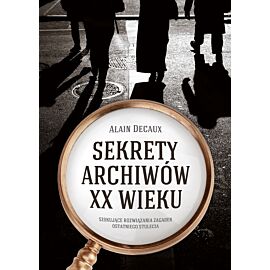 Sekrety archiwów XX wieku