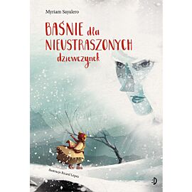Baśnie dla nieustraszonych dziewczynek