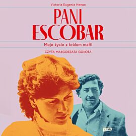 Pani Escobar. Moje życie z królem mafii (audiobook MP3)