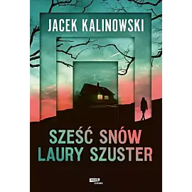 Sześć snów Laury Szuster