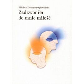 Zadzwoniła do mnie miłość