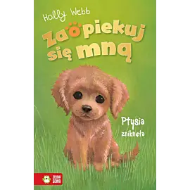 Zaopiekuj się mną. Ptysia zniknęła