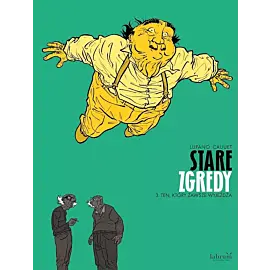 Stare Zgredy - 3 - Ten, który zawsze wyjeżdża (okładka twarda)