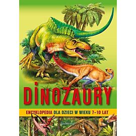 Dinozaury Encyklopedia dla dzieci 7-10 lat