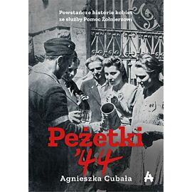 Peżetki'44. Powstańcze historie kobiet ze służby Pomoc Żołnierzowi
