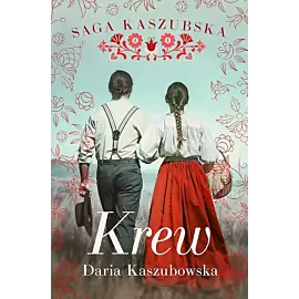 Krew. Saga kaszubska. Tom 3