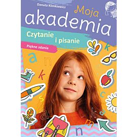 Czytanie i pisanie. Piękne zdania. Moja akademia