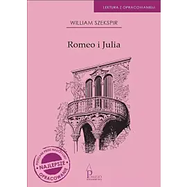 Romeo i julia. Lektura z opracowaniem