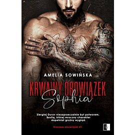 Sophia. Krwawy obowiązek. Tom 1