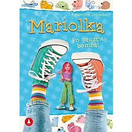 Mariolka Po prostu bomba