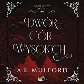 Dwór Gór Wysokich. Królestwa Okrith #1 (audiobook MP3)