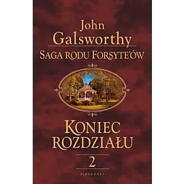 Saga rodu Forsyte'ów. Koniec rozdziału. Tom 2: Kwiat pustyni