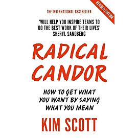 Radical Candor (Fully Revised and Updated Edition)