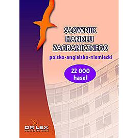Polsko-angielsko-niemiecki słownik handlu zagranicznego