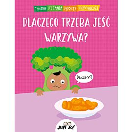Dlaczego trzeba jeść warzywa?