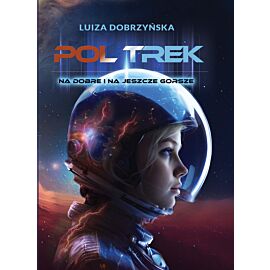 Poltrek. Na dobre i na jeszcze gorsze. (e-book)