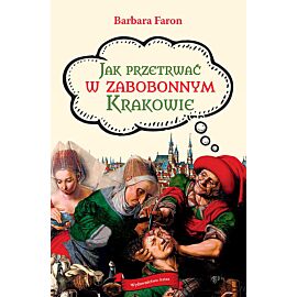 Jak przetrwać w zabobonnym Krakowie