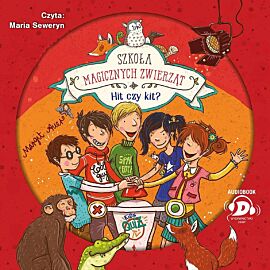 Szkoła magicznych zwierząt. Hit czy kit? - audiobook (audiobook CD)