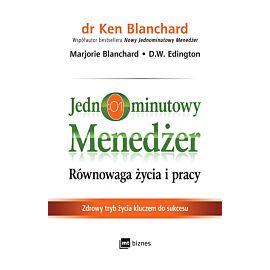 Jednominutowy menedżer. Równowaga życia i pracy