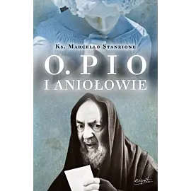 Ojciec Pio i Aniołowie