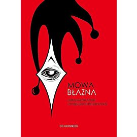 Mowa błazna. Odkrywanie sztuki chrześcijańskiej perswazji