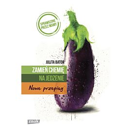 Zamień chemię na jedzenie. Nowe przepisy