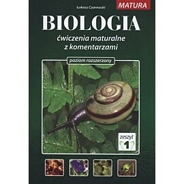 Biologia. Ćwiczenia maturalne z komentarzami. Poziom rozszerzony. Zeszyt 1