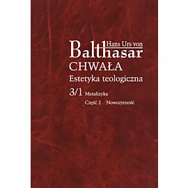Chwała. Estetyka teologiczna, III/1/2