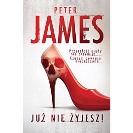 Już nie żyjesz