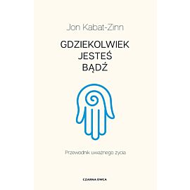 Gdziekolwiek jesteś, bądź