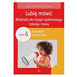 Lubię mówić materiały do terapii opóźnionego rozwoju mowy część 4