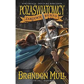 Zarzewie buntu. Cykl Pozaświatowcy. Tom 2
