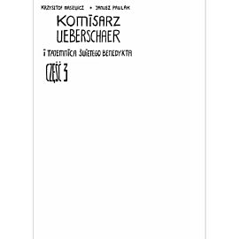 Komisarz Ueberschaer - 3 - i Tajemnica Świętego Benedykta cz. 3 (okładka blank)