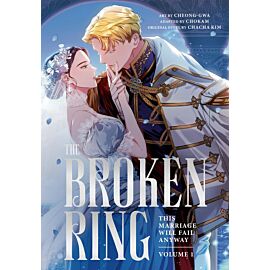 The Broken Ring. This Marriage Will Fail Anyway, Volume 1