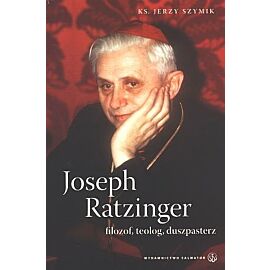 Joseph Ratzinger. Filozof, teolog, duszpasterz