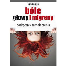 Bóle głowy i migreny