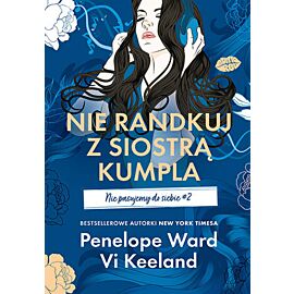 Nie randkuj z siostrą kumpla. Nie pasujemy do siebie #2 (e-book)