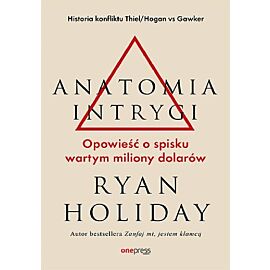 Anatomia intrygi. Opowieść o spisku wartym miliony dolarów