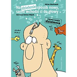 Na dzielenie sposób nowy, samo wchodzi ci do głowy (e-book)