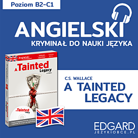 A Tainted Legacy / Splamione dziedzictwo. Angielski kryminał językowy (audiobook MP3)