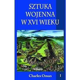 Sztuka wojenna w xvi wieku tom 1