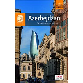 Azerbejdżan. W krainie wiecznego ognia. Wydanie 1 (e-book)