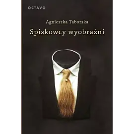 Spiskowcy wyobraźni. Surrealizm