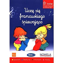 Uczę się francuskiego śpiewająco - książka z piosenkami, 3-6 lat