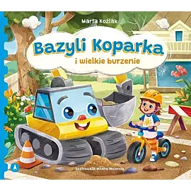 Bazyli Koparka i wielkie burzenie