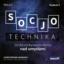 Socjotechnika. Sztuka zdobywania władzy nad umysłami. Wydanie II (audiobook MP3)
