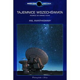 Tajemnice Wszechświata. Podróż do granic fizyki