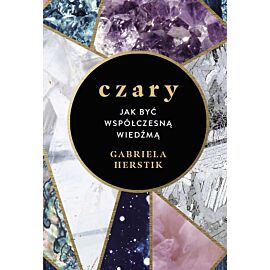 Czary jak być współczesną wiedźmą